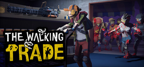 行尸走售 The Walking Trade Build 22252361 官方中文版_ZDZGAME 终点站游戏