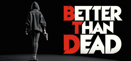 胜过死亡 Better Than Dead v0.19 官方中文版_ZDZGAME 终点站游戏