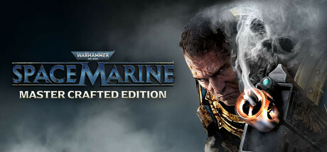 战锤40K:星际战士-大师打造版 Warhammer 40,000: Space Marine – Master Crafted Edition v1.0.1038.3669 官方中文版_ZDZGAME 终点站游戏